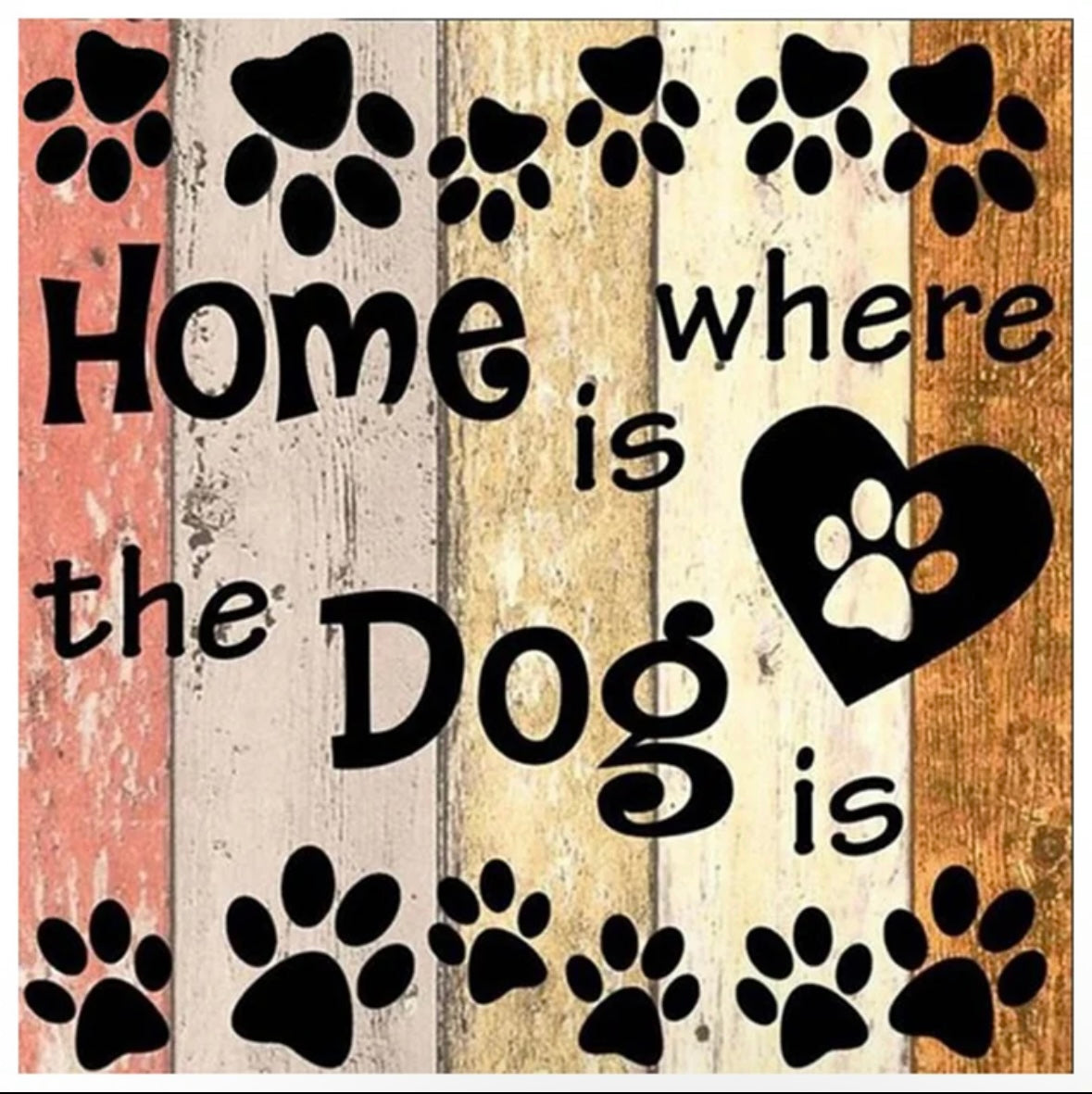 Home is where the dog is Diamonds Art