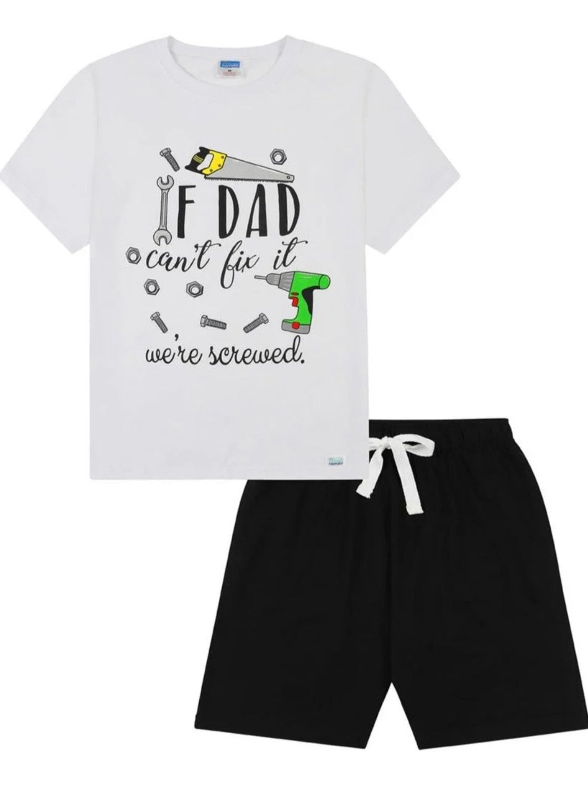 Mens If Dad Can't Fix It We're Screwed Pyjamas Short PJs