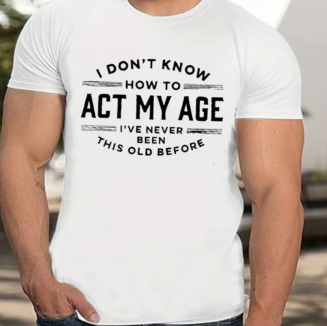 Act My Age T-shirt