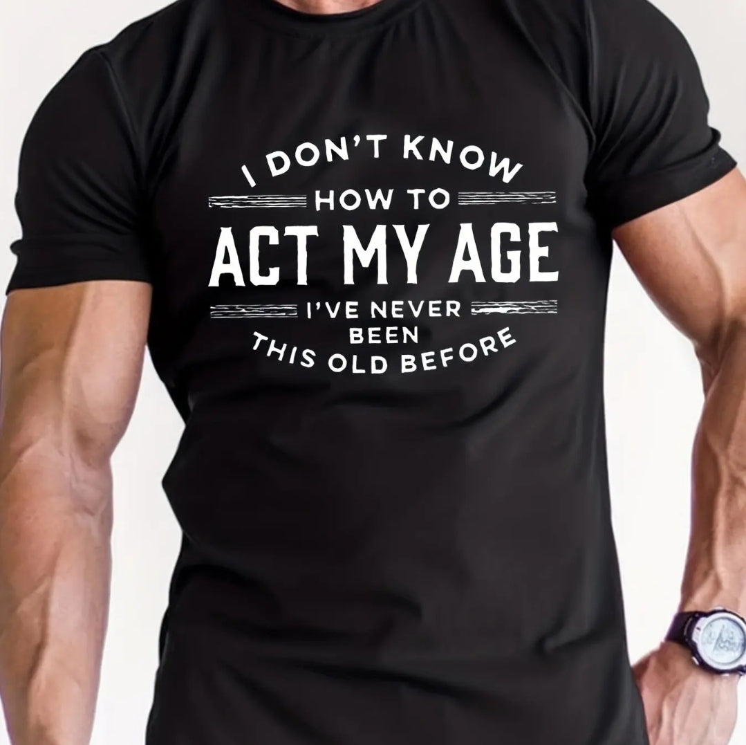 Act My Age T-shirt