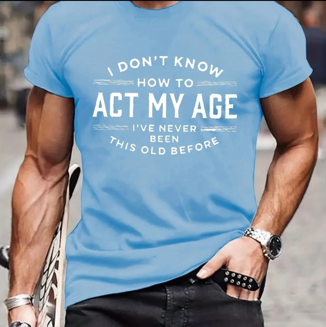 Act My Age T-shirt