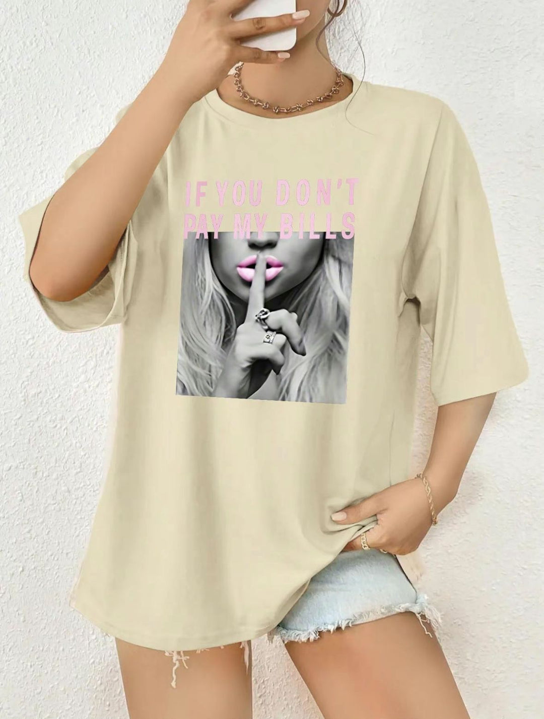 YOU DONT PAY MY BILL Print T-shirt