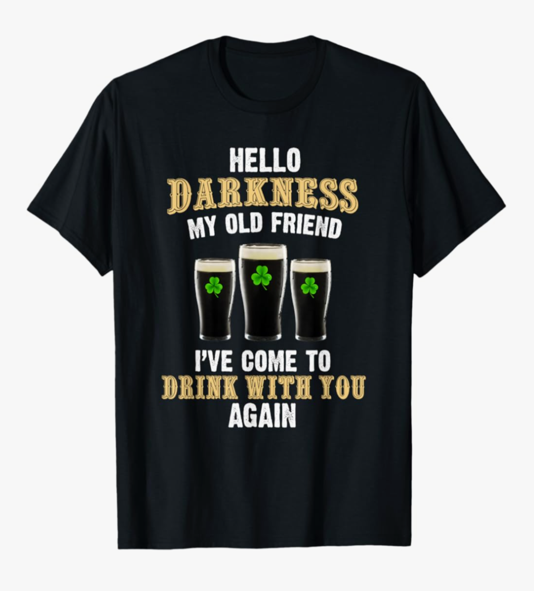Hello Darkness St Patrick's Day Mens Tshirt